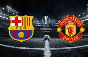 Nhận định trận đấu Barcelona vs Man Utd – Europa League